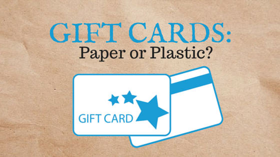 GIFT CARDS_paperorplastic