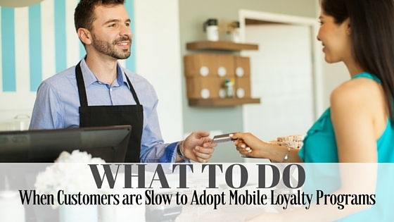 When Customers are Slow to Adopt Mobile Loyalty Programs-1